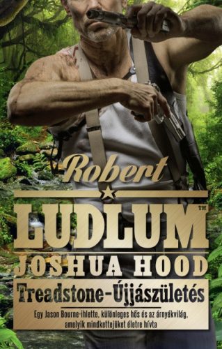 Joshua Hood és Robert Ludlum - Treadstone - Újjászületés