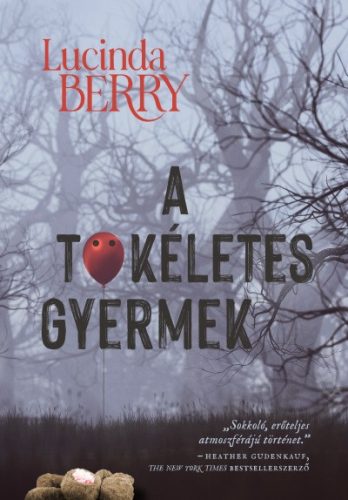 Lucinda Berry - A tökéletes gyermek