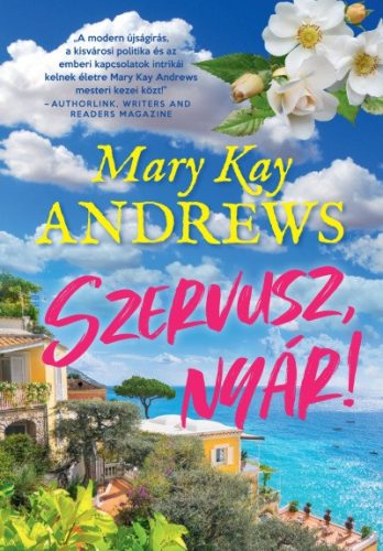 Mary Kay Andrews - Szervusz, nyár!