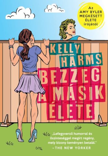 Bezzeg a másik élete Kelly Harms