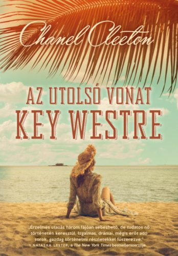 Chanel Cleeton - Az utolsó vonat Key Westre