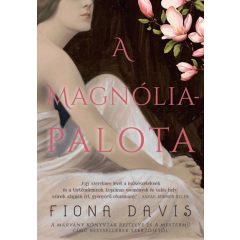 Fiona Davis - A Magnólia-palota