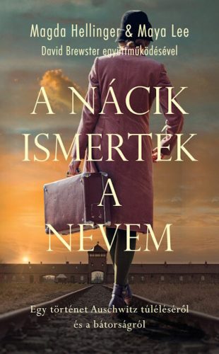 A nácik ismerték a nevem -- Magda Hellinger és Maya Lee