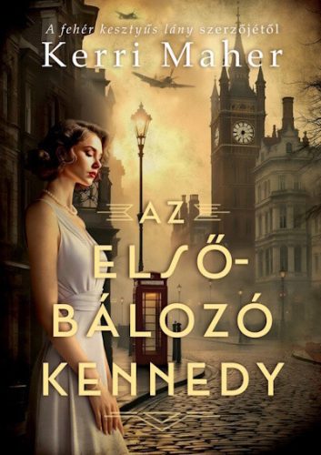 Az elsőbálozó Kennedy - Kerri Maher (kötött áras) 