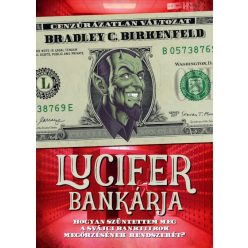   Lucifer bankárja - Cenzúrázatlan változat - Bradley C. Birkenfeld (kötött áras) 