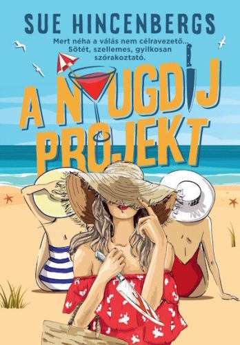 A nyugdíj projekt - Sue Hincenbergs (kötött áras)
