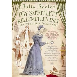  Egy szerfelett kellemetlen eset - Beatrice Steele újabb esete - Julia Seales (kötött áras) 