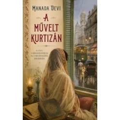 A művelt kurtizán - Manada Devi (kötött áras) 