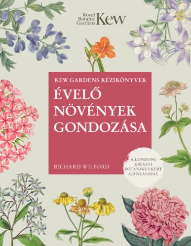 Évelő növények gondozása - Richard Wilford