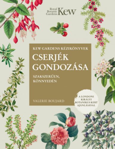 Cserjék gondozása szakszerűen, könnyedén - Valerie Boujard