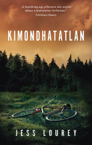 Kimondhatatlan - Jess Lourey