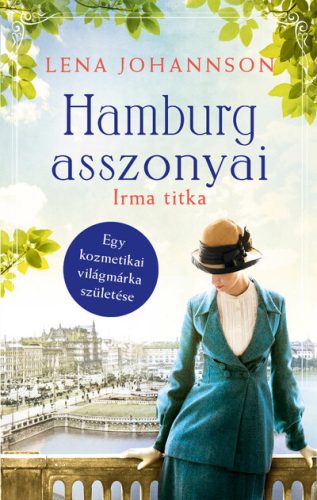 Hamburg asszonyai - Irma titka -  Lena Johannson