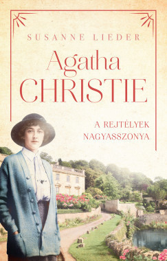 Agatha Christie, a rejtélyek nagyasszonya - Susanne Lieder  