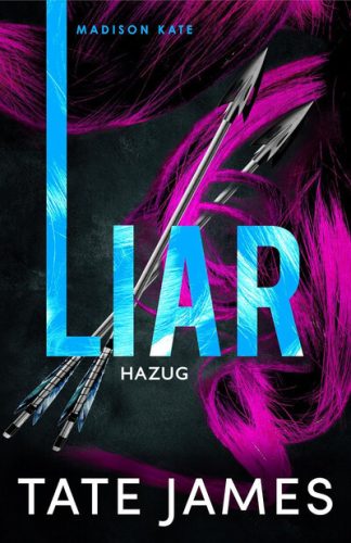 Liar - Hazug - Madison Kate 2. -Tate James (kötött áras)