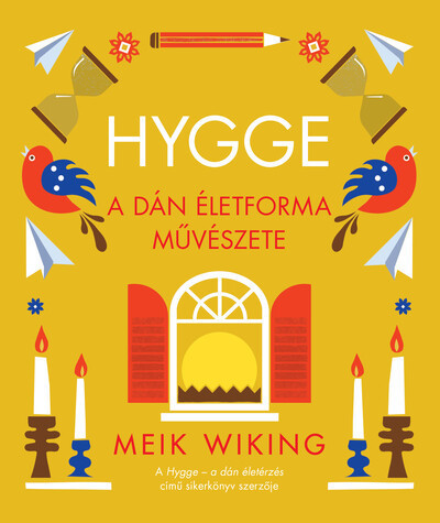 Hygge – A dán életforma művészete -  Meik Wiking