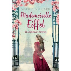   Mademoiselle Eiffel és a szerelem tornya - Sophie Villard (kötött áras) 