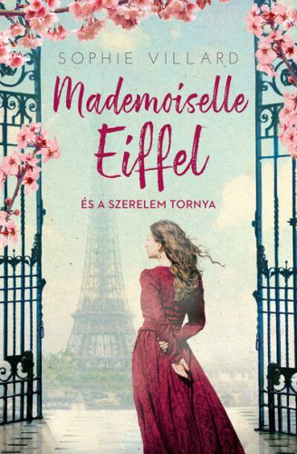 Mademoiselle Eiffel és a szerelem tornya - Sophie Villard (kötött áras) 