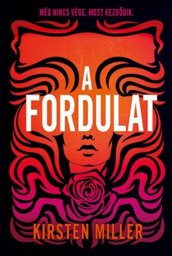 A fordulat - Kirsten Miller (kötött áras) 