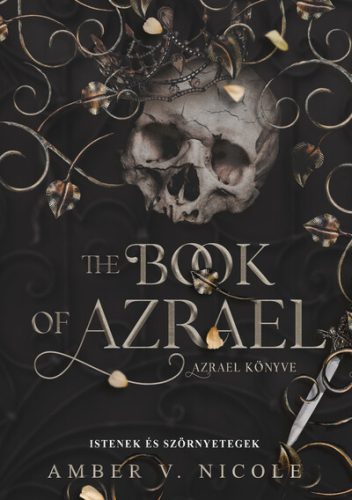 The Book of Azrael - Azrael könyve - Istenek és szörnyetegek (élfestett) - Amber V. Nicole (kötött áras)