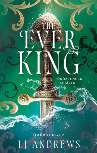 The Ever King - Öröktenger királya (élfestett) - LJ Andrews (kötött áras) 