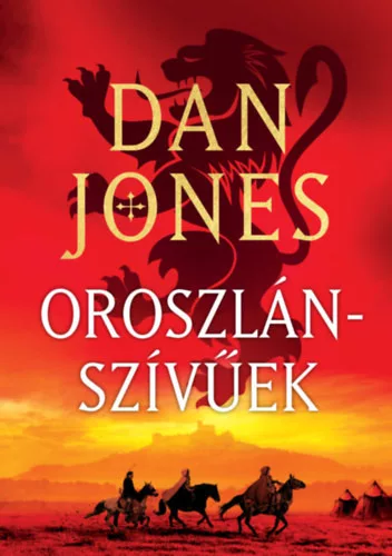 Oroszlánszívűek - Jones, Dan (kötött áras) 
