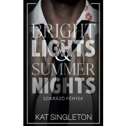   Bright Lights & Summer Nights - Szikrázó fények (élfestett) - Kat Singleton (kötött áras) 