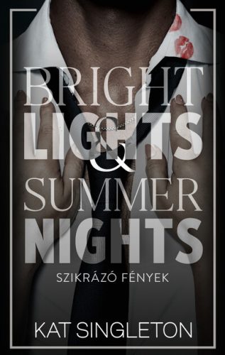 Bright Lights & Summer Nights - Szikrázó fények (élfestett) - Kat Singleton (kötött áras) 