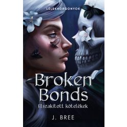   Broken Bonds - Elszakított kötelékek (élfestett) - J. Bree (kötött áras) 
