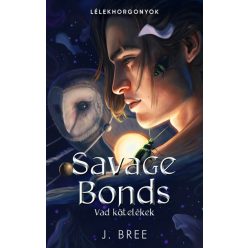   Savage Bonds - Vad kötelékek (élfestett) - J. Bree (kötött áras) 