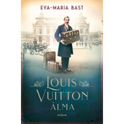 Louis Vuitton álma - Eva-Maria Bast (kötött áras)