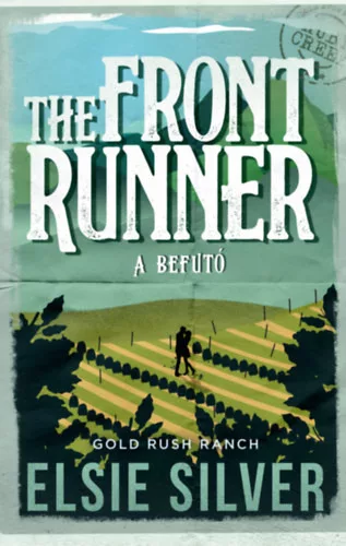 The Front Runner - A befutó (élfestett) -  Elsie Silver (kötött áras) 