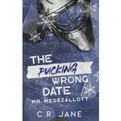   The Pucking Wrong Date - Mr. Megszállott (élfestett) - C. R. Jane (kötött áras) 