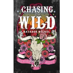   Chasing the Wild - Határok nélkül (élfestett) - Rose Elliot (kötött áras) 