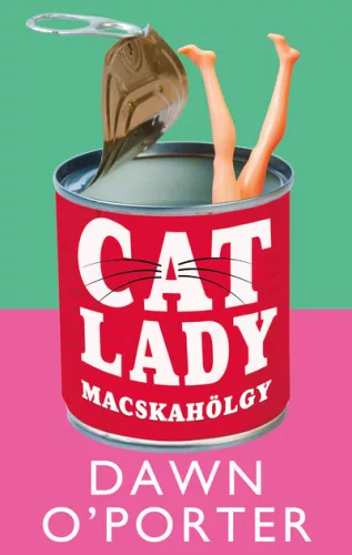 Cat Lady - Macskahölgy (élfestett) - Dawn O'Porter (kötött áras) 
