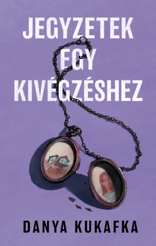 Jegyzetek egy kivégzéshez - Danya Kukafka (kötött áras) 