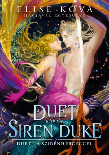 A Duet with the Siren Duke - Duett a Szirénherceggel (élfestett) - Elise Kova (kötött áras) 