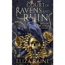  Court of Ravens and Ruin - Hollók és Romlás Udvara - (élfestett) -  Eliza Raine (kötött áras) 