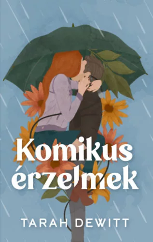 Komikus érzelmek (élfestett) - Tarah Dewitt (kötött áras) 