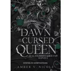   The Dawn of the Cursed Queen - Az elátkozott királynő hajnala (élfestett) - V.nicole, Amber (kötött áras)