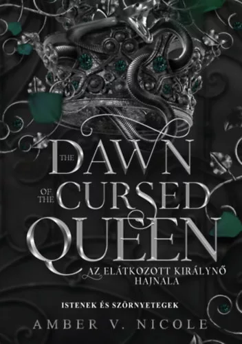 The Dawn of the Cursed Queen - Az elátkozott királynő hajnala (élfestett) - V.nicole, Amber (kötött áras)