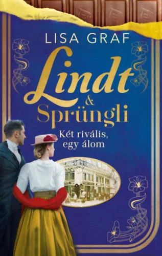 Lindt & Sprüngli 2. - Két rivális, egy álom (élfestett) -  Lisa Graf (kötött áras) 