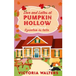   Love and Lattes at Pumpkin Hollow - Szerelem és latte (élfestett) - Victoria Walters (kötött áras) 