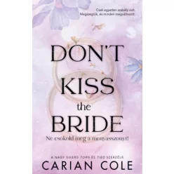   Don't Kiss the Bride - Ne csókold meg a menyasszonyt! - (élfestett) -  Carian Cole (kötött áras) 