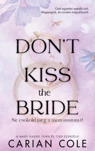 Don't Kiss the Bride - Ne csókold meg a menyasszonyt! - (élfestett) -  Carian Cole (kötött áras) 
