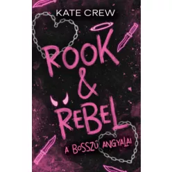   Rook & Rebel - A bosszú angyalai (élfestett) - Kate Crew (kötött áras) 