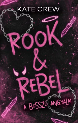 Rook & Rebel - A bosszú angyalai (élfestett) - Kate Crew (kötött áras) 