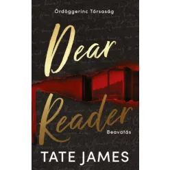   Dear Reader - Beavatás (élfestett) - Tate James (kötött áras)