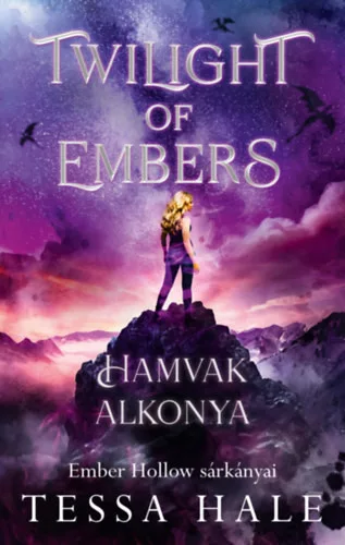 Twilight of Embers - Hamvak Alkonya (élfestett) -  Tessa Hale (kötött áras) 