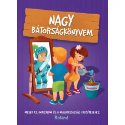   Halász-Szabó Klaudia - Sillinger Nikolett - Nagy bátorságkönyvem 