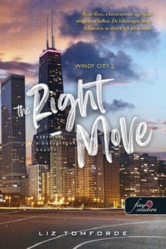 The Right Move - Szerelem a hazugságok között - Windy City 2. -  Liz Tomforde (kötött áras)